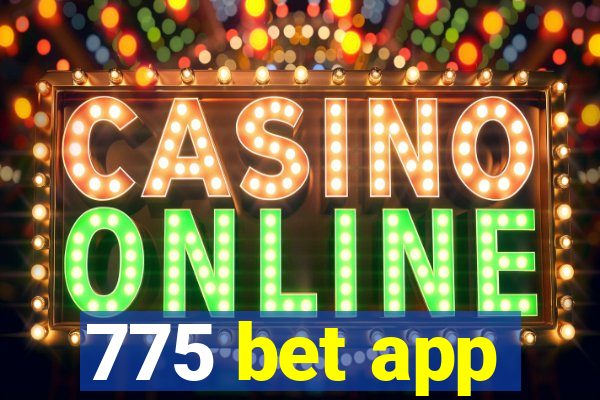 775 bet app
